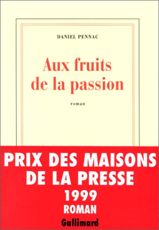 Aux fruits de la passion - Prix Maison de la Presse 1999