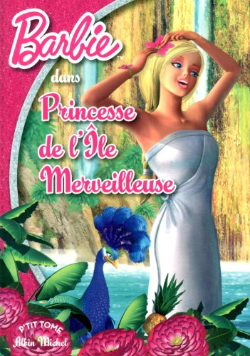 BARBIE PRINCESSE DE L'ILE MERVEILLEUSE - POCHE 10