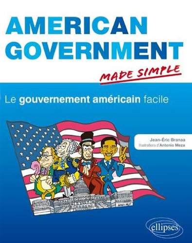 American Government Made Simple le Gouvernement Américain Facile