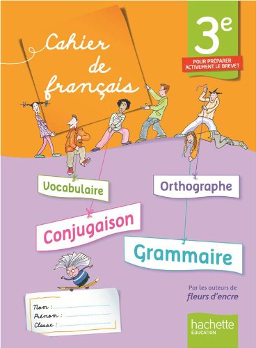 Cahier de français 3e - édition 2013