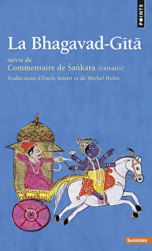 La Bhagavad-Gîtâ. Suivie du Commentaire de Sankara (extraits)