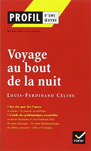 Profil d'une oeuvre : Voyage au bout de la nuit, Louis-Ferdinand Céline