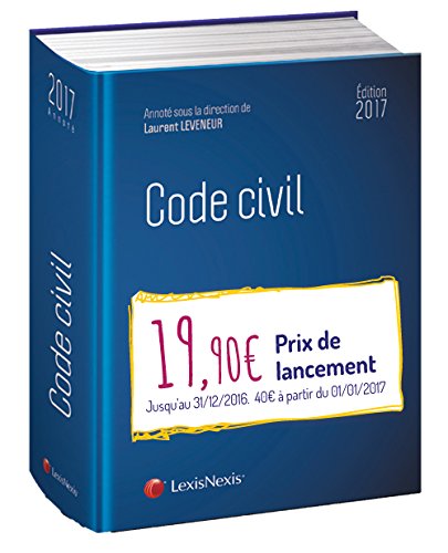 Code civil 2017 (entrée par anc. & nouv. numéros). Avec guide « Réforme du droit des contrats et des obligations » offert