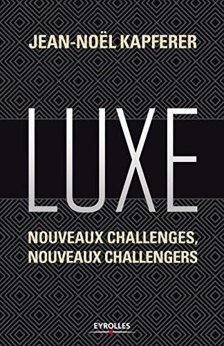 Luxe: Nouveaux challenges, nouveaux challengers.