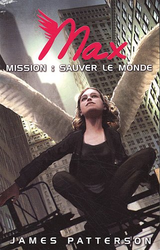 Max, Tome 3 : Mission: sauver le monde