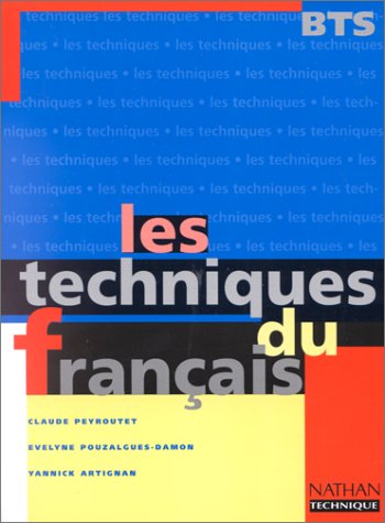 Les techniques du français, BTS. Livre de l'élève