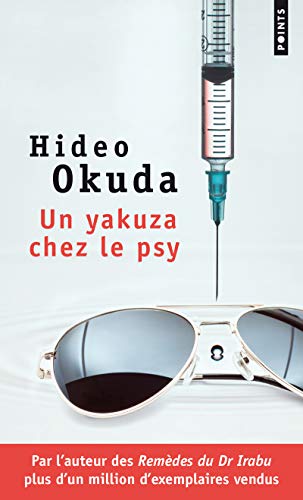 Un yakuza chez le psy. & autres patients du Dr Irabu