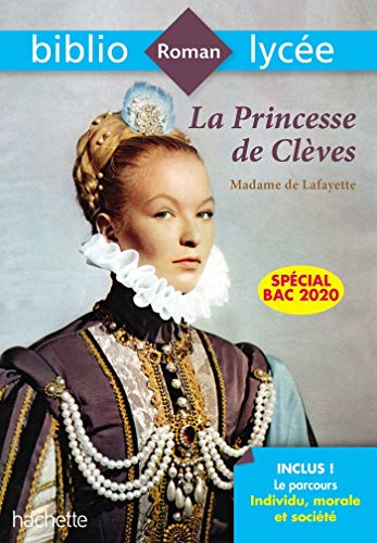 BiblioLycée La Princesse de Clèves Bac 2020 - Parcours Individu, morale et société (texte intégral)