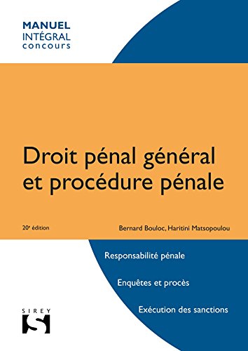 Droit pénal général et procédure pénale - 20e éd.: Responsabilité pénale. Enquêtes et procès. Exécutions des sanctions
