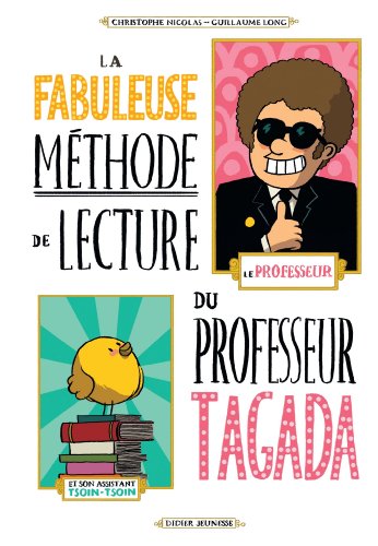 La fabuleuse méthode de lecture du Professeur Tagada (BD Jeunesse)
