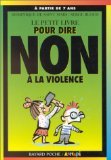 Le petit livre pour dire non, Tome 3 : Le petit livre pour dire non à la violence