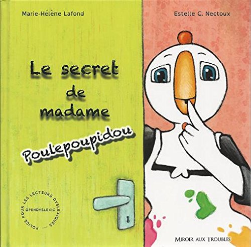 Le secret de madame Poulepoupidou : adapté aux lecteurs dyslexiques