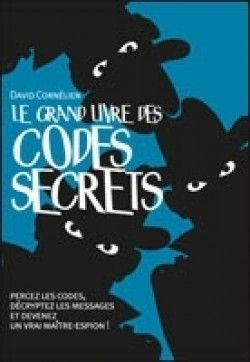 Le grand livre des codes secrets