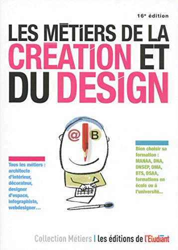 Les métiers de la création et du design 16e édition