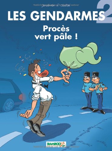 Gendarmes, tome 2 : Procès vert pâle