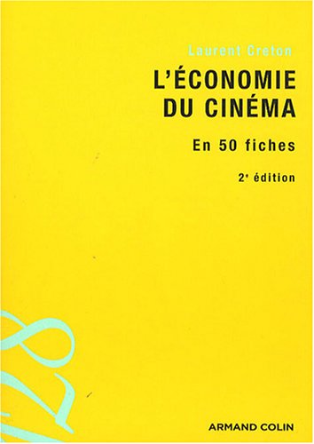 L'économie du cinéma : En 50 fiches