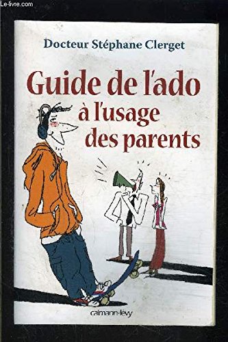 Guide de l'ado à l'usage des parents