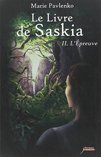 Le livre de Saskia - tome 02 : L'épreuve (02)