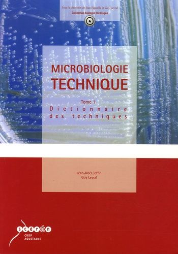 Microbiologie Technique - Tome 1, Dictionnaire Des Techniques