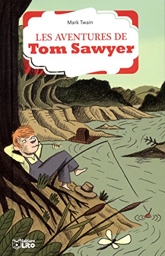 La bibliothèque Lito: Les aventures de Tom Sawyer - Dès 8 ans
