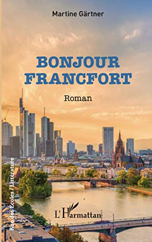 Bonjour Francfort: Roman