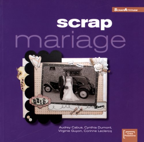Scrap mariage (ancien prix éditeur 15 euros)