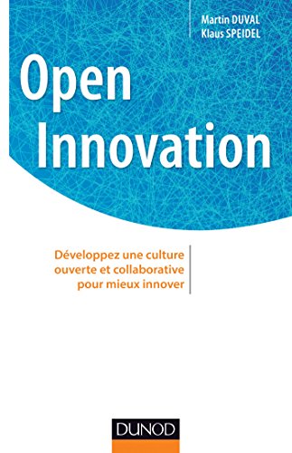 Open innovation: Développez une culture ouverte et collaborative pour mieux innover