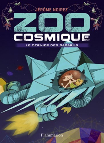 Zoo cosmique, Tome 1 : Le dernier des Barbarus