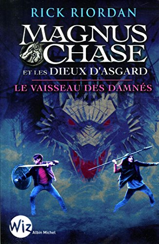 Magnus Chase et les dieux d'Asgard - tome 3: Le vaisseau des damnés