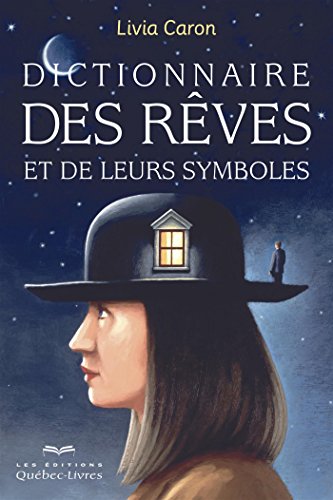 Dictionnaire des rêves et de leurs symboles (6e édition)
