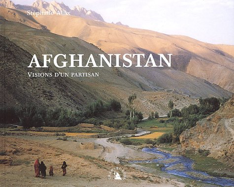 Afghanistan, Visions d?un partisan