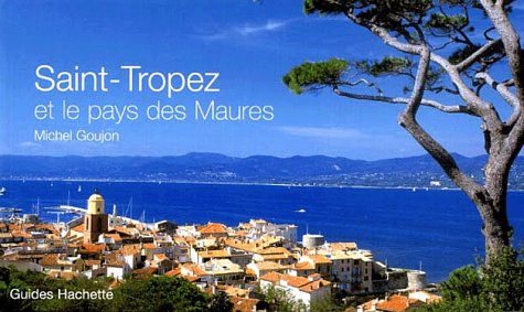 Saint-Tropez et le pays des Maures