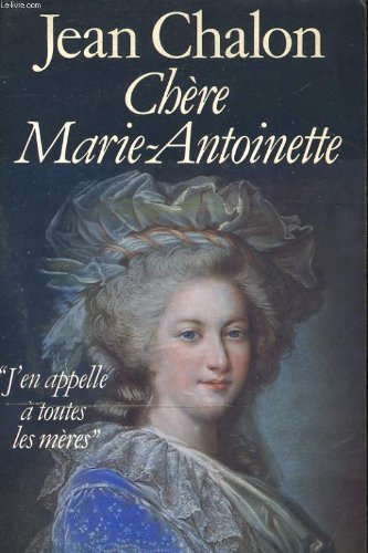 Chère Marie-Antoinette
