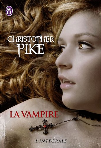 La vampire : L'intégrale : La promesse ; Sang noir ; Tapis rouge ; Fantôme ; La soif du mal ; Les immortels