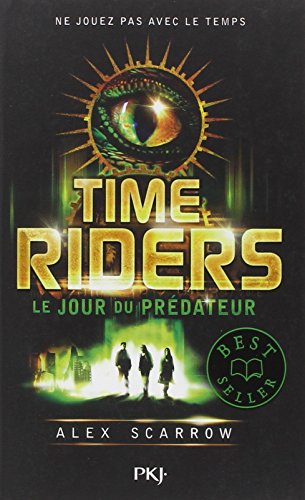 2. Time Riders : Le jour du prédateur