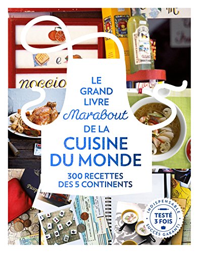 Le grande livre Marabout de la cuisine du monde: 300 recettes des 5 continents
