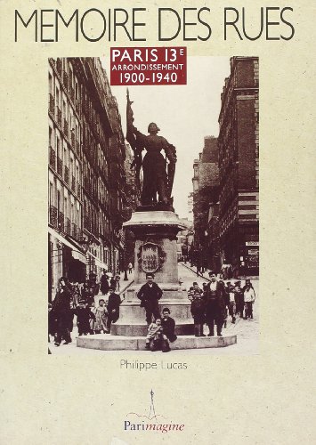 Mémoire des Rues Paris 13e Arrondissement 1900-1940