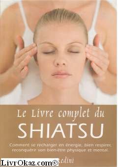 Le livre complet du shiatsu