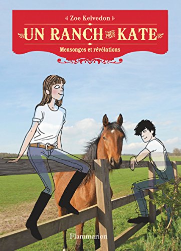 Un ranch pour Kate, Tome 4 : Mensonges et révélations