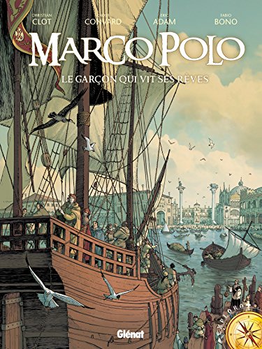Marco Polo - Tome 01: Le garçon qui vit ses rêves