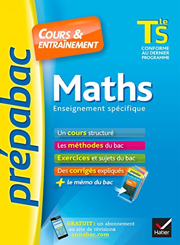 Maths Tle S enseignement spécifique - Prépabac Cours & entraînement: cours, méthodes et exercices de type bac (terminale S)