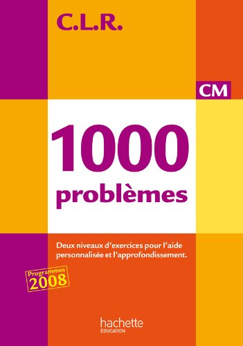 CLR 1000 problèmes CM - Livre de l'élève - Ed.2010