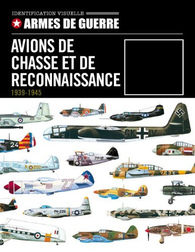 Avions de chasse et de reconnaissance 1939/1945