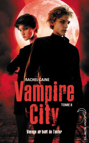Vampire City - Tome 8 - Le Baiser de la mort