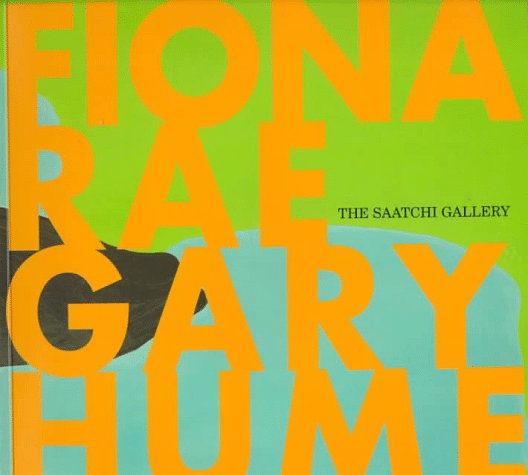 Fiona Rae Gary Hume: The Saatchi Gallery : January-April 1997