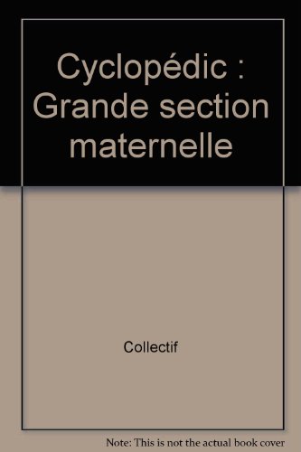 Cyclopédic : Grande section maternelle