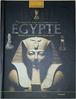la grande encyclopedie de l'histoire de l'egypte