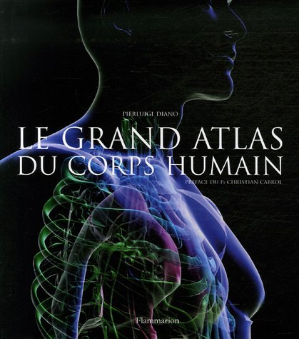 Le grand atlas du corps humain