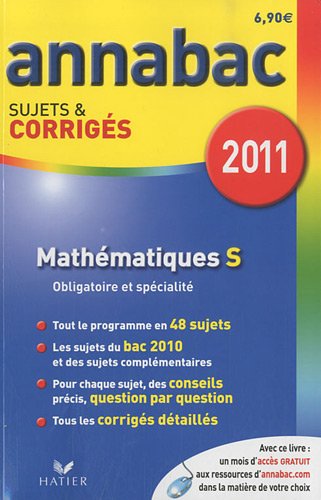Mathématiques S, Enseignement obligatoire et de spécialité : Sujets et corrigés 2011