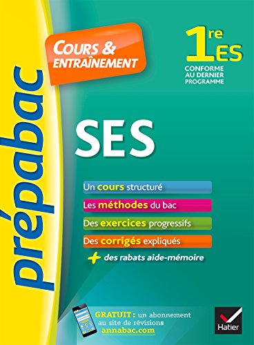 SES 1re ES - Prépabac Cours & entraînement: cours, méthodes et exercices progressifs (première ES)